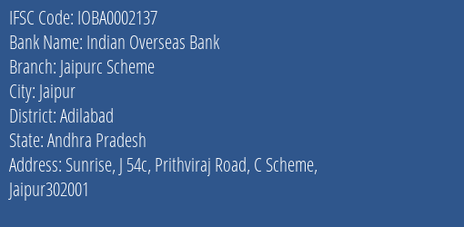 Indian Overseas Bank Jaipurc Scheme Branch Adilabad IFSC Code IOBA0002137