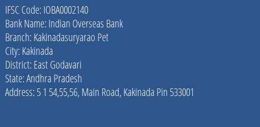 Indian Overseas Bank Kakinadasuryarao Pet Branch, Branch Code 002140 & IFSC Code IOBA0002140