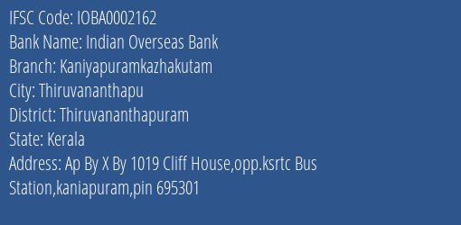 Indian Overseas Bank Kaniyapuramkazhakutam Branch Thiruvananthapuram IFSC Code IOBA0002162