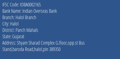 Indian Overseas Bank Halol Branch Branch, Branch Code 002165 & IFSC Code IOBA0002165