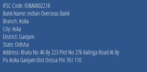 Indian Overseas Bank Asika Branch Ganjam IFSC Code IOBA0002218