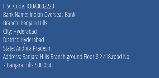 Indian Overseas Bank Banjara Hills Branch Hyderabad IFSC Code IOBA0002220