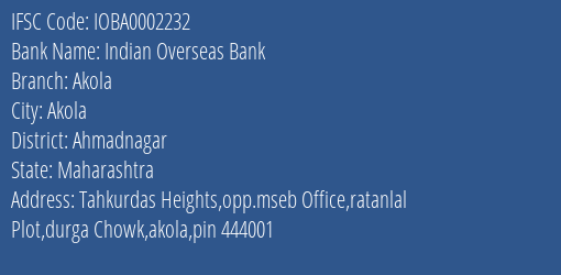 Indian Overseas Bank Akola Branch Ahmadnagar IFSC Code IOBA0002232