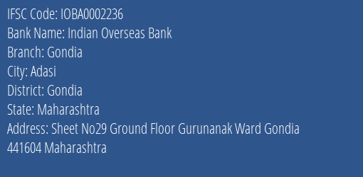 Indian Overseas Bank Gondia Branch, Branch Code 002236 & IFSC Code IOBA0002236
