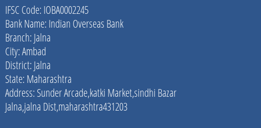 Indian Overseas Bank Jalna Branch Jalna IFSC Code IOBA0002245