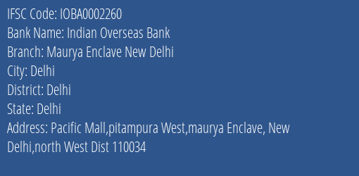 Indian Overseas Bank Maurya Enclave New Delhi Branch Delhi IFSC Code IOBA0002260
