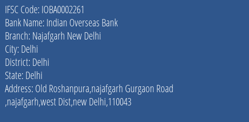 Indian Overseas Bank Najafgarh New Delhi Branch Delhi IFSC Code IOBA0002261