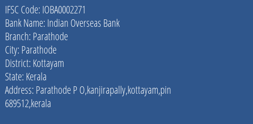 Indian Overseas Bank Parathode Branch Kottayam IFSC Code IOBA0002271