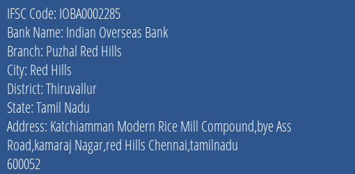 Indian Overseas Bank Puzhal Red Hills Branch, Branch Code 002285 & IFSC Code IOBA0002285