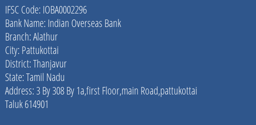 Indian Overseas Bank Alathur Branch Thanjavur IFSC Code IOBA0002296