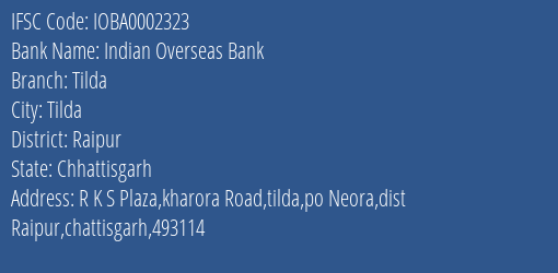 Indian Overseas Bank Tilda Branch, Branch Code 002323 & IFSC Code IOBA0002323