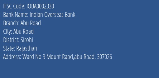 Indian Overseas Bank Abu Road Branch Sirohi IFSC Code IOBA0002330