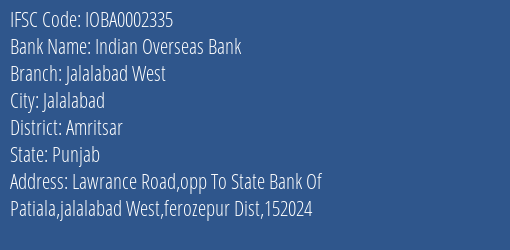 Indian Overseas Bank Jalalabad West Branch, Branch Code 002335 & IFSC Code IOBA0002335