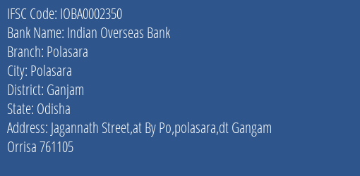 Indian Overseas Bank Polasara Branch Ganjam IFSC Code IOBA0002350