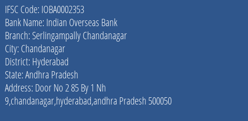 Indian Overseas Bank Serlingampally Chandanagar Branch Hyderabad IFSC Code IOBA0002353
