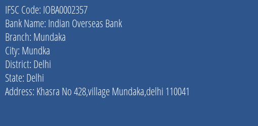 Indian Overseas Bank Mundaka Branch Delhi IFSC Code IOBA0002357