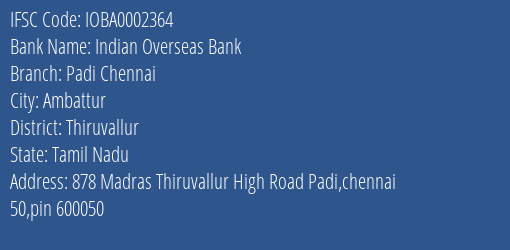 Indian Overseas Bank Padi Chennai Branch, Branch Code 002364 & IFSC Code IOBA0002364