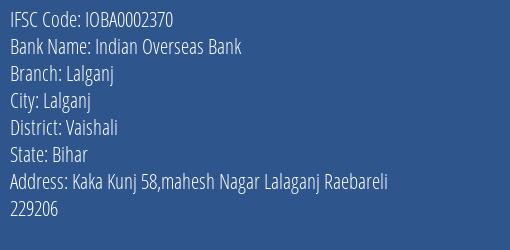 Indian Overseas Bank Lalganj Branch Vaishali IFSC Code IOBA0002370
