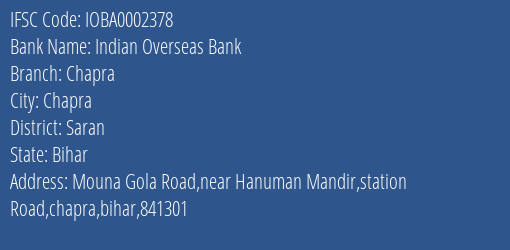 Indian Overseas Bank Chapra Branch, Branch Code 002378 & IFSC Code IOBA0002378