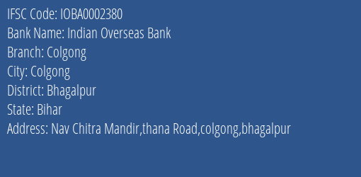 Indian Overseas Bank Colgong Branch Bhagalpur IFSC Code IOBA0002380