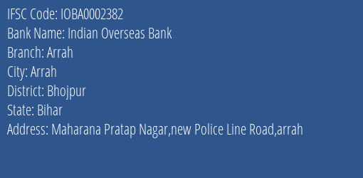 Indian Overseas Bank Arrah Branch Bhojpur IFSC Code IOBA0002382