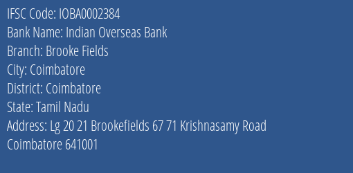 Indian Overseas Bank Brooke Fields Branch Coimbatore IFSC Code IOBA0002384