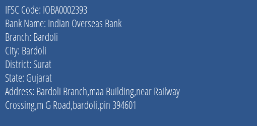 Indian Overseas Bank Bardoli Branch Surat IFSC Code IOBA0002393