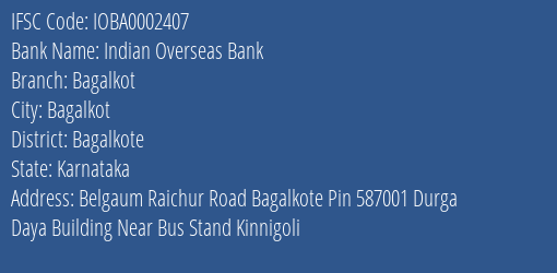 Indian Overseas Bank Bagalkot Branch Bagalkote IFSC Code IOBA0002407