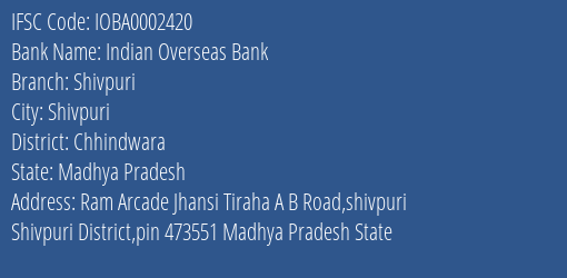 Indian Overseas Bank Shivpuri Branch, Branch Code 002420 & IFSC Code IOBA0002420