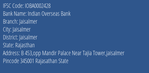 Indian Overseas Bank Jaisalmer Branch Jaisalmer IFSC Code IOBA0002428