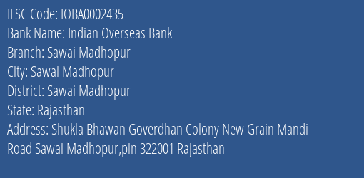 Indian Overseas Bank Sawai Madhopur Branch Sawai Madhopur IFSC Code IOBA0002435