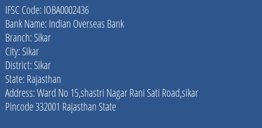 Indian Overseas Bank Sikar Branch Sikar IFSC Code IOBA0002436