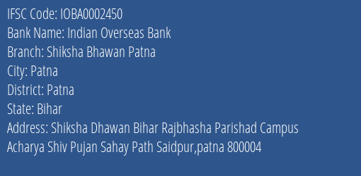 Indian Overseas Bank Shiksha Bhawan Patna Branch Patna IFSC Code IOBA0002450