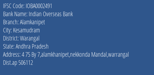 Indian Overseas Bank Alamkanipet Branch Warangal IFSC Code IOBA0002491