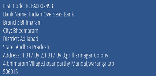 Indian Overseas Bank Bhimaram Branch, Branch Code 002493 & IFSC Code IOBA0002493