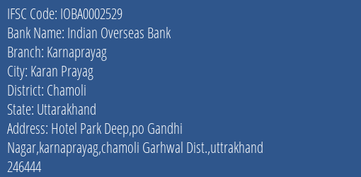Indian Overseas Bank Karnaprayag Branch Chamoli IFSC Code IOBA0002529