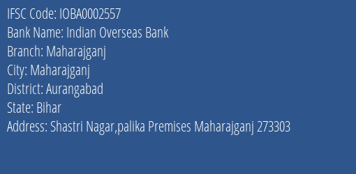 Indian Overseas Bank Maharajganj Branch Aurangabad IFSC Code IOBA0002557