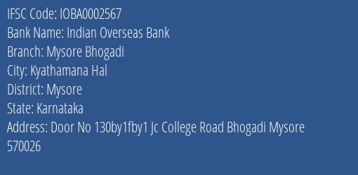 Indian Overseas Bank Mysore Bhogadi Branch, Branch Code 002567 & IFSC Code IOBA0002567