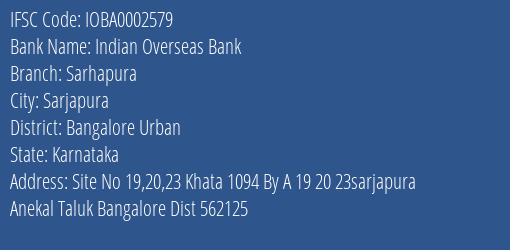 Indian Overseas Bank Sarhapura Branch Bangalore Urban IFSC Code IOBA0002579