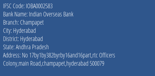 Indian Overseas Bank Champapet Branch Hyderabad IFSC Code IOBA0002583