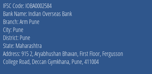 Indian Overseas Bank Arm Pune Branch Pune IFSC Code IOBA0002584
