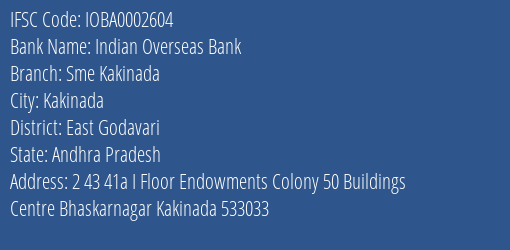 Indian Overseas Bank Sme Kakinada Branch, Branch Code 002604 & IFSC Code IOBA0002604