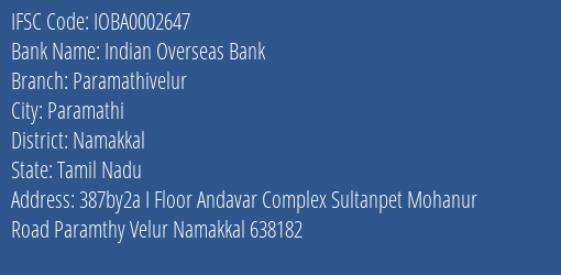 Indian Overseas Bank Paramathivelur Branch Namakkal IFSC Code IOBA0002647