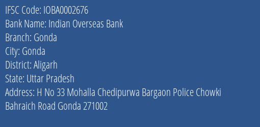 Indian Overseas Bank Gonda Branch Aligarh IFSC Code IOBA0002676