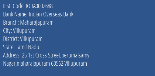 Indian Overseas Bank Maharajapuram Branch, Branch Code 002688 & IFSC Code IOBA0002688