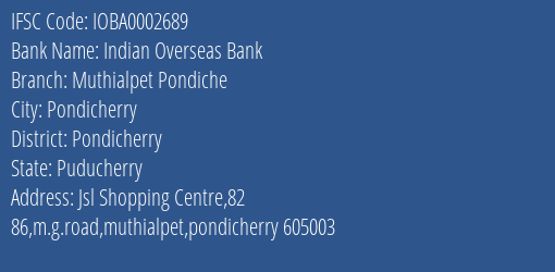 Indian Overseas Bank Muthialpet Pondiche Branch Pondicherry IFSC Code IOBA0002689