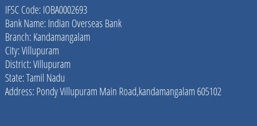 Indian Overseas Bank Kandamangalam Branch, Branch Code 002693 & IFSC Code IOBA0002693