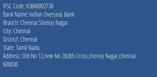Indian Overseas Bank Chennai Shenoy Nagar Branch Chennai IFSC Code IOBA0002738