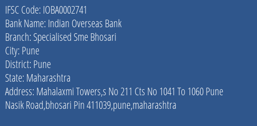 Indian Overseas Bank Specialised Sme Bhosari Branch Pune IFSC Code IOBA0002741
