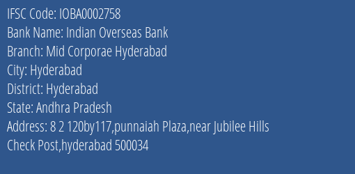 Indian Overseas Bank Mid Corporae Hyderabad Branch Hyderabad IFSC Code IOBA0002758